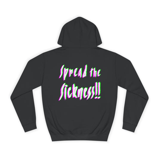 Spread the Sickness – Hoodie